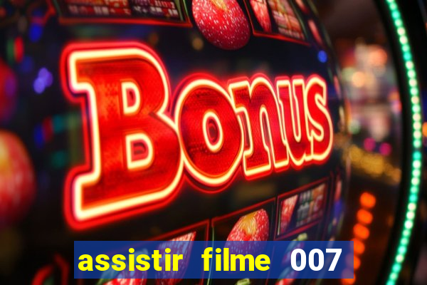 assistir filme 007 cassino royale legendado